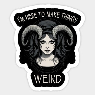 Emo Goth Girl - I'm Here To Make Things Weird Sticker